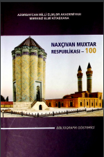 Naxçıvan Muxtar Respublikası - 100: biblioqrafik göstərici